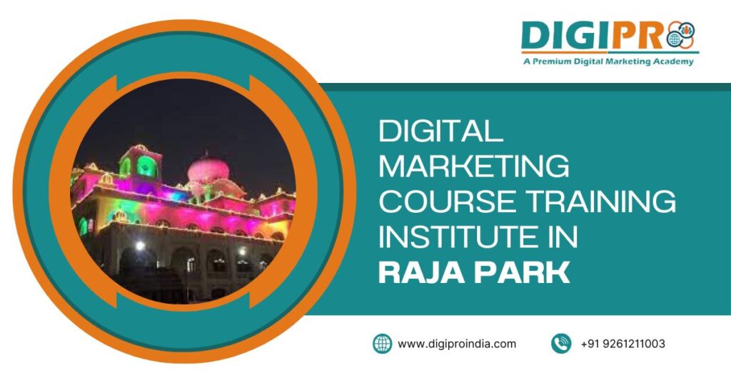 Digital Marketing Course Institute in Raja park